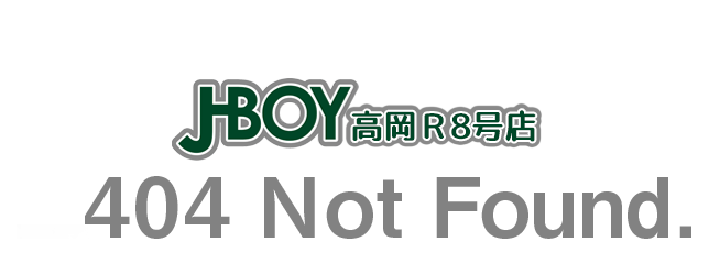 J-BOY高岡R8号店　404 Not Found